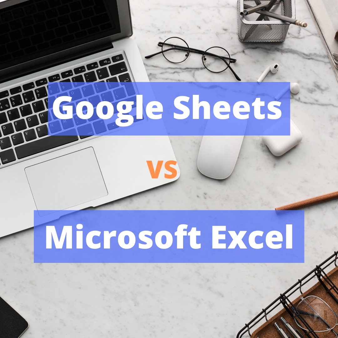 Google sheets vs excel which is best for your business momentum